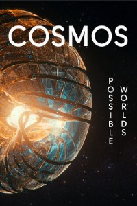 Download Cosmos: Possible Worlds (Season 2) Dual Audio {Hindi-English} 480p [130MB] || 720p [350MB] || 1080p [1GB]