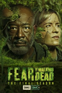 Download Fear The Walking Dead (Season 1 – 8) [S08E06 Added] Dual Audio {Hindi-English} 720p [250MB] || 1080p [900MB]