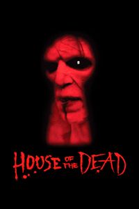 Download House of the Dead (2003) {English With Subtitles} BluRay 480p [270MB] || 720p [730MB] || 1080p [1.7GB]