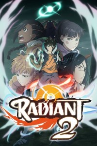Download Radiant (Season 1-2) [S02E21 Added] Multi Audio {Hindi-English-Japanese} 480p [85MB] || 720p [140MB] || 1080p [500MB]